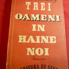 John B. Priestley - Trei oameni in haine noi Ed. 1948 Ed.de Stat ,trad.T.Macoves