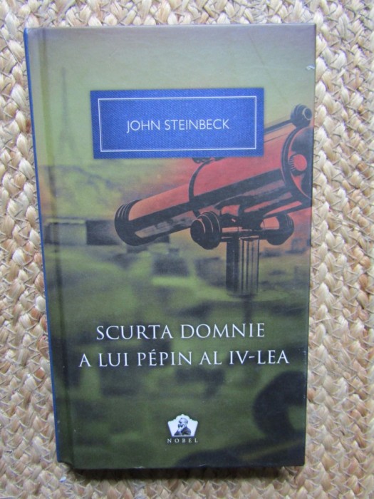 SCURTA DOMNIE A LUI PEPIN AL IV-LEA-JOHN STEINBECK