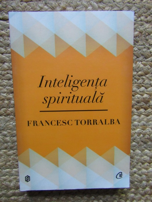 Francesc Torralba - Inteligenta spirituala