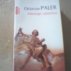 Octavian Paler -MITOLOGII SUBIECTIVE ( 2016 )