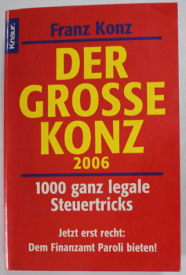 DER GROSSE KONZ von FRANZ KONZ , 1000 GANZ LEGALE STEUERTRICKS , 2006 foto