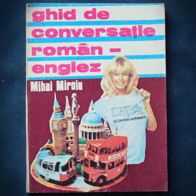 GHID DE CONVERSATIE ROMAN-ENGLEZ - MIHAI MIROIU foto