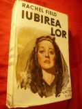 Rachel Field - Iubirea lor - vol 2 , Ed.1943 Vatra , 400 pag