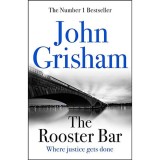 The Rooster Bar - John Grisham