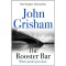 The Rooster Bar - John Grisham