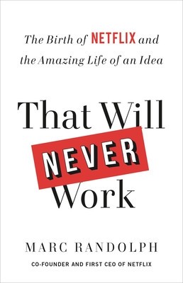 That Will Never Work: The Birth of Netflix and the Amazing Life of an Idea foto