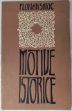 Cumpara ieftin FLORIAN SAIOC - MOTIVE ISTORICE (VERSURI, 1973 / tiraj 560 ex.) [DEDICATIE / AUTOGRAF]