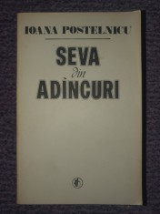 Seva din adancuri - Ioana Postelnicu - anul 1985, 492 pag