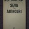 Seva din adancuri - Ioana Postelnicu - anul 1985, 492 pag