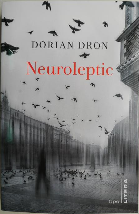 Neuroleptic &ndash; Dorian Dron