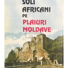 Gheorghe Colț - Soli africani pe plaiuri moldave (dedicație) (editia 1995)