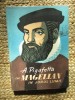 CU MAGELLAN IN JURUL LUMII-A. PIGAFETTA