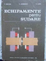 ECHIPAMENTE PENTRU SUDARE-V. MICLOSI, F. ANDREESCU, V. LUPU foto