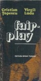 Cumpara ieftin Fair-play - Cristian Topescu, Virgil Ludu