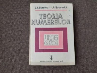 Teoria numerelor / Z. I. Borevici si I. R. Safarevici foto