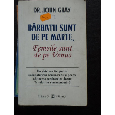 John Gray - Barbatii sunt de pe Marte, femeile de pe Venus foto