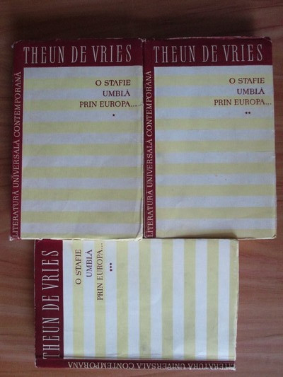 Theun de Vries - O stafie umbla prin Europa 3 volume (1957)