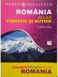 Huber Niculescu - Romania. Atlas turistic si rutier (editia 2011)