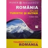 Huber Niculescu - Romania. Atlas turistic si rutier (Editia: 2011)