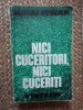 Nici cuceritori, nici cuceriti- Mihai Stoian