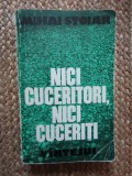 Nici cuceritori, nici cuceriti- Mihai Stoian