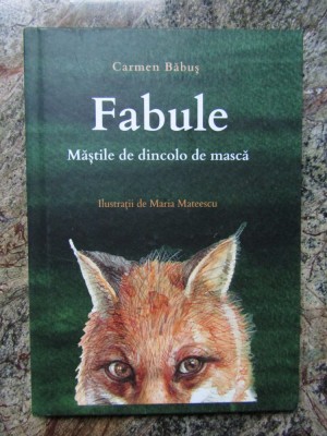 Măștile de dincolo de mască. Fabule Carmen Băbuș foto