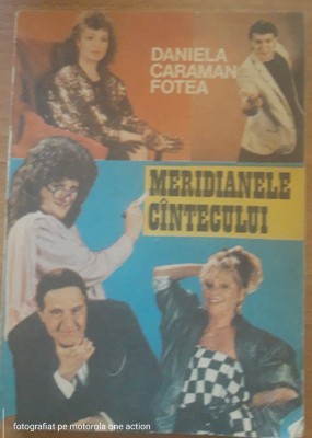 Meridianele cantecului - Daniela Caraman Fotea foto