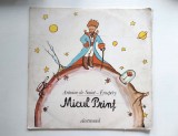 Disc Vinilul MICUL PRINT - ANTOINE DE SAINT-EXUPERY - Electrecord