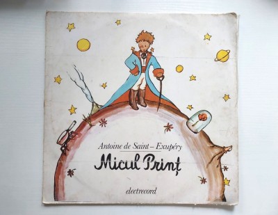 Disc Vinilul MICUL PRINT - ANTOINE DE SAINT-EXUPERY - Electrecord foto