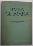 LIMBA GERMANA , MANUAL PENTRU CLASA A VIII -A ( ANUL I ) , 1961, DEDICATIE *