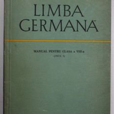 LIMBA GERMANA , MANUAL PENTRU CLASA A VIII -A ( ANUL I ) , 1961, DEDICATIE *