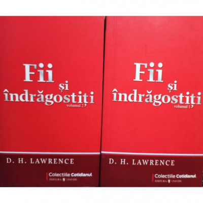 D. H. Lawrence - Fii si indragostiti, 2 vol. (2009) foto