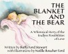 The Blanket and the Bear: A Whimsical Story of the Endless Possibilities of Love