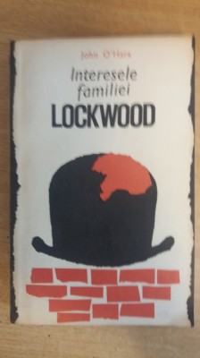 myh 712 - JOHN O HARA - INTERESELE FAMILIEI LOCKWOOD - ED 1969 foto