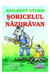 Soricelul nazdravan - Adalbert Gyuris