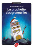 La prophetie des grenouilles | Jacques-Remy Girerd