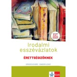 Irodalmi essz&eacute;v&aacute;zlatok &eacute;retts&eacute;gizőknek - K&ouml;z&eacute;p- &eacute;s emelt szinten - Di&oacute;szegi Endre