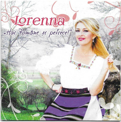 CD Lorenna &amp;lrm;&amp;ndash; Hai Rom&amp;acirc;ne Și Petrece , original foto