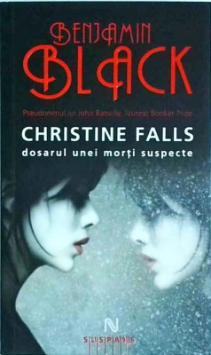 Benjamin Black - Christine Falls dosarul unei morti suspecte foto
