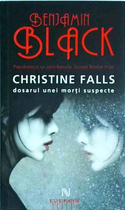 Benjamin Black - Christine Falls dosarul unei morti suspecte