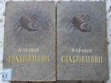 Conspiratorii Vol. 1-2 - N. Spanov - Roman, Beletristica, Editura Cartea Rusa, 1953, 900 Pagini