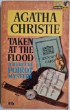 Taken at the Flood. A Hercule Poirot Mystery &ndash; Agatha Christie