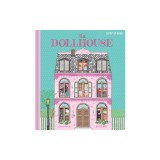The Dollhouse: A Pop-Up Book: Pop-Up and Lift-The-Flap Book