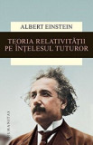 Teoria relativitatii pe intelesul tuturor/Albert Einstein