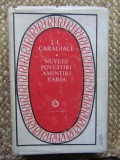 Ion Luca Caragiale - Nuvele, Povestiri, Amintiri, Varia CARTONATA