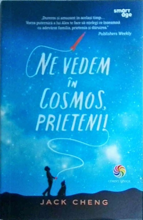 Jack Cheng - Ne vedem in Cosmos, prieteni