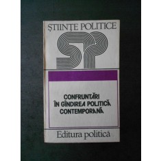 OVIDIU TRASNEA - CONFRUNTARI IN GANDIREA POLITICA CONTEMPORANA