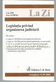 Legislatia privind Organizarea Judiciara - Actualizat 15.09.2008, C.H. Beck, Bucuresti, 2008, 411 pagini, ISBN 978-973-115-414-5
