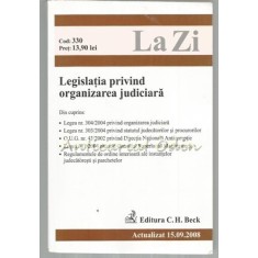 Legislatia Privind Organizarea Judiciara. Actualizat 15.09.2008