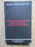 Drama maghiarizarii romanilor din Covasna si Harghita Maria Cobianu Bacanu